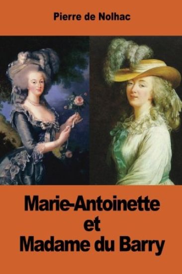 Marie-Antoinette et Madame du Barry