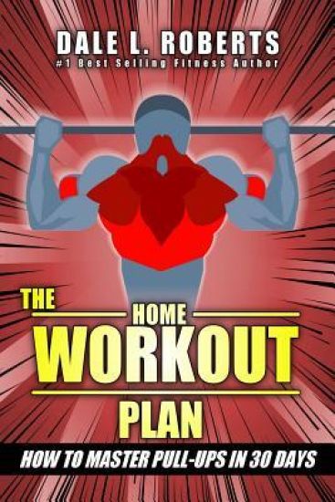 The Home Workout Plan: How to Master Pull-Ups in 30 Days