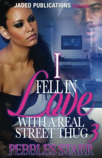 I Fell in Love with a Real Street Thug 3: The Finale