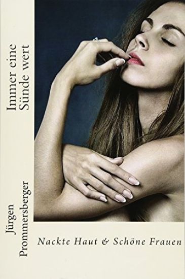 Immer eine Sünde wert: Nackte Haut & Schöne Frauen