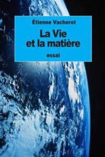 La Vie et la matière