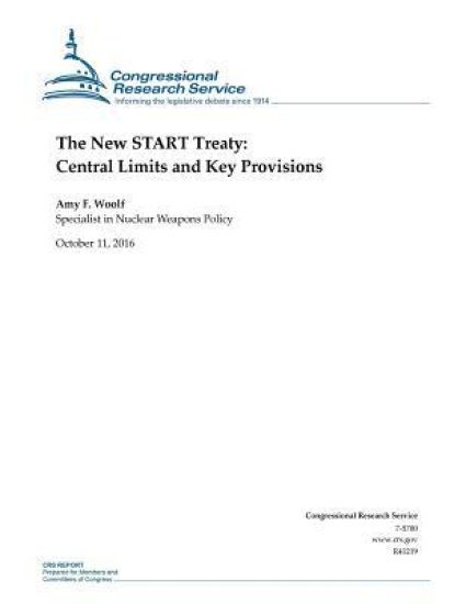The New START Treaty: Central Limits and Key Provisions: R41219