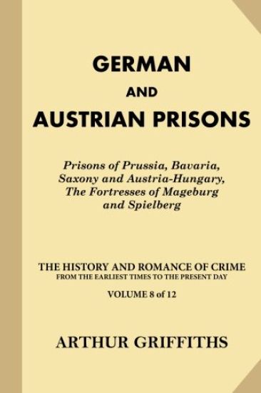German and Austrian Prisons: Prisons of Prussia, Bavaria, Saxony and Austria-Hungary, The Fortresses