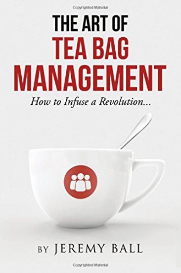 The Art of Tea Bag Management: How to infuse a revolution