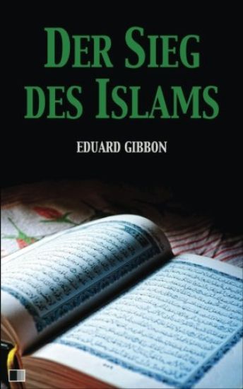 Der Sieg des Islams: Vollständige Ausgabe
