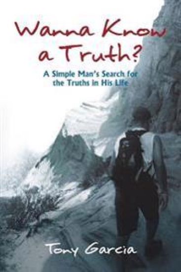 Wanna Know a Truth?: A Simple Man's Search for the Truths in His Life
