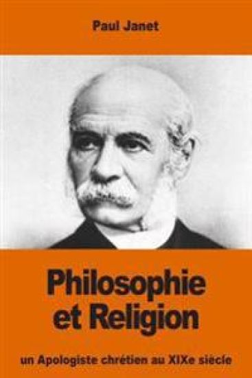 Philosophie et Religion: un Apologiste chrétien au XIXe siècle
