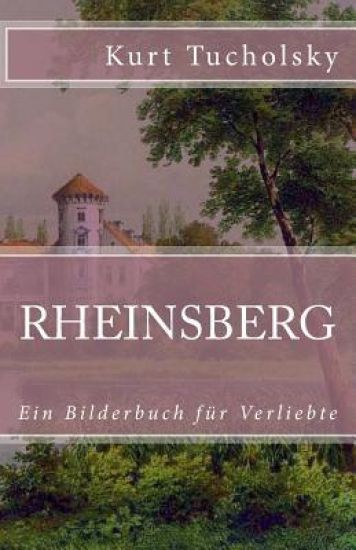Rheinsberg: Ein Bilderbuch für Verliebte