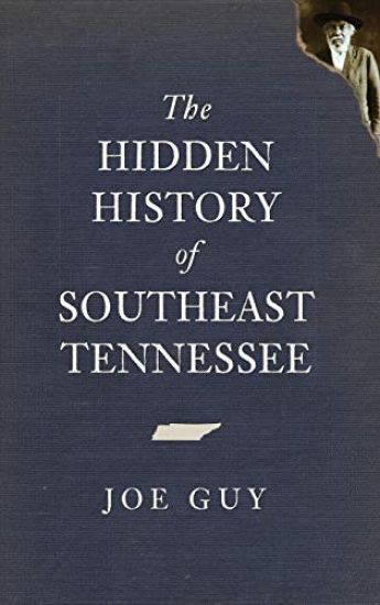 The Hidden History of Southeast Tennessee