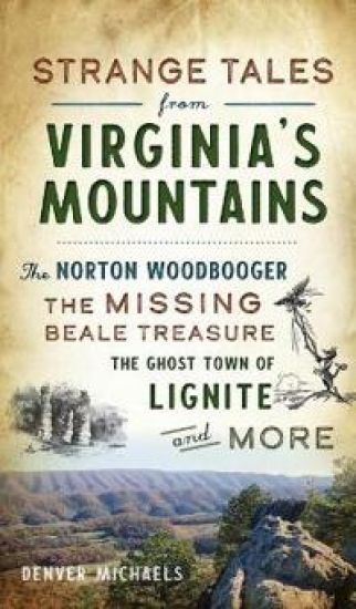 Strange Tales from Virginia's Mountains