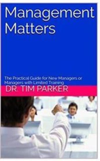 Management Matters: The Practical Guide for New Managers or Managers with Limited Training
