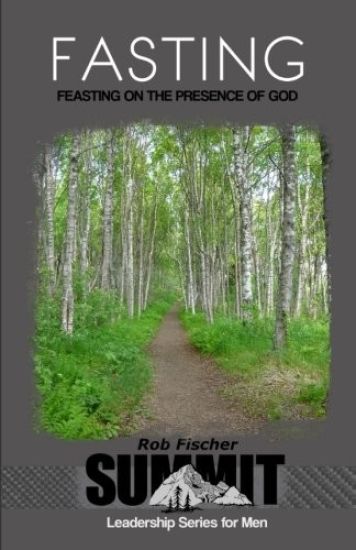 Fasting: Feasting on the Presence of God