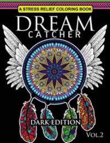 Dream Catcher Coloring Book Dark Edition Vol.2: An Adult Coloring Book of Beautiful Detailed Dream Catchers with Stress Relieving Patterns (Pattern Co