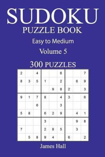 300 Easy to Medium Sudoku Puzzle Book: Volume 5