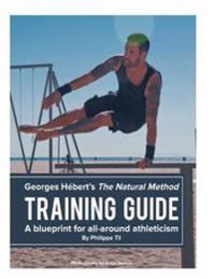 The Natural Method: Training Guide: Programming according to Georges Hébert