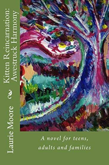 Kitten Reincarnation: Awestruck Harmony: A novel for teens, adults and families