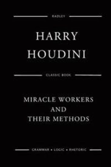 Miracle Workers And Their Methods