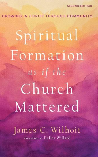 Spiritual Formation as if the Church Mattered