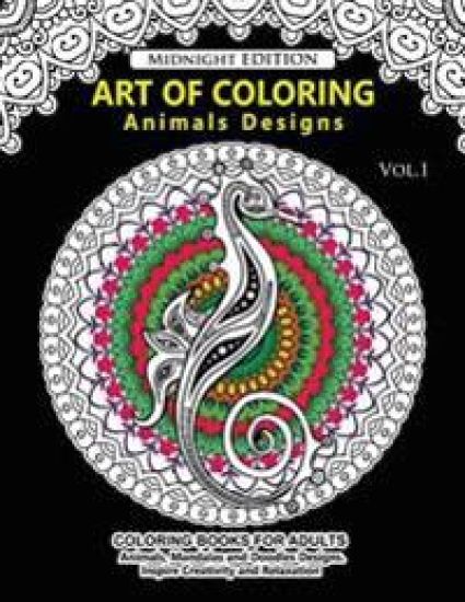 Art of Coloring Animal Design Midnight Edition: An Adult Coloring Book with Mandala Designs, Mythical Creatures, and Fantasy Animals for Inspiration a