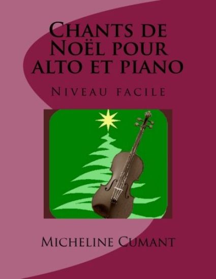 Chants de Noel pour alto et piano: Niveau facile