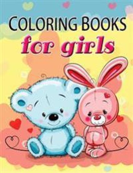 Cute Coloring Book for Girls: The Really Best Relaxing Colouring Book For Girls 2017 (Cute, Animal, Dog, Cat, Elephant, Rabbit, Owls, Bears, Kids Co