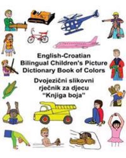 English-Croatian Bilingual Children's Picture Dictionary Book of Colors