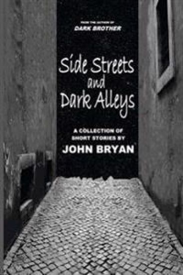 Side Streets and Dark Alleys: A Collection of Short Stories