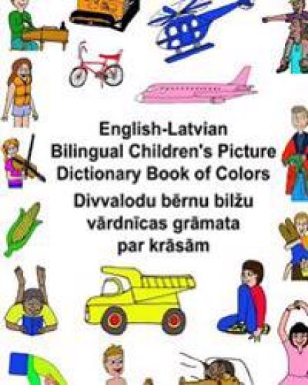 English-Latvian Bilingual Children's Picture Dictionary Book of Colors