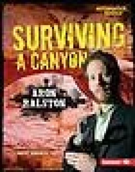 Surviving a Canyon: Aron Ralston