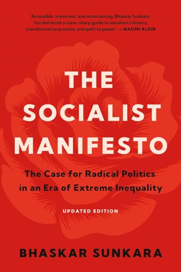The Socialist Manifesto: The Case for Radical Politics in an Era of Extreme Inequality