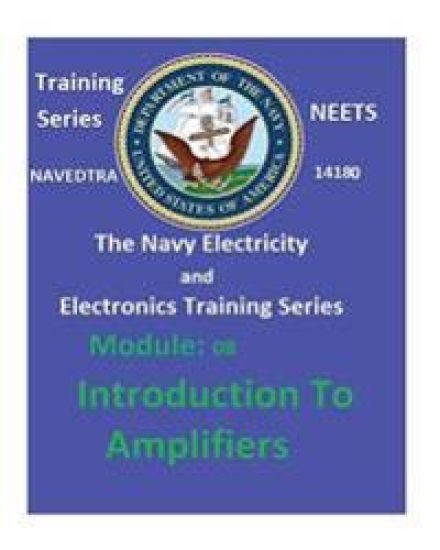 The Navy Electricity and Electronics Training Series Module 08 Introduction To Amplifiers