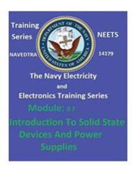 The Navy Electricity and Electronics Training Series: Module 07 Introduction To Solid State Devices And Power Supplies