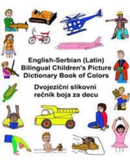 English-Serbian (Latin) Bilingual Children's Picture Dictionary Book of Colors