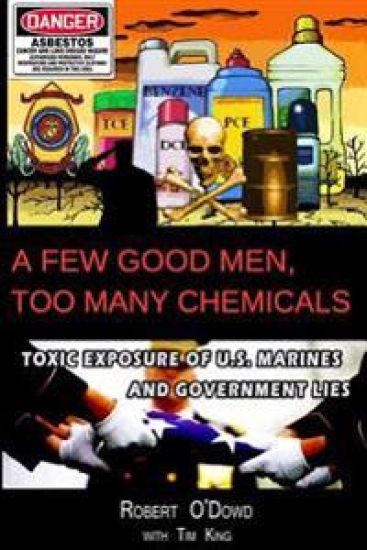 A Few Good Men, Too Many Chemicals: Toxic Exposure of US Marines and Government Lies