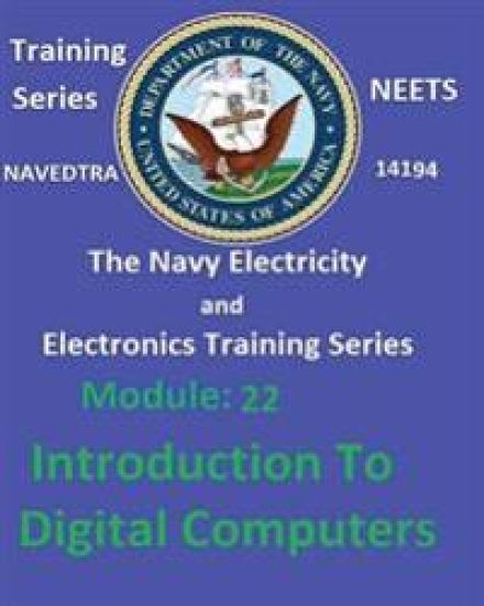 The Navy Electricity and Electronics Training Series Module 22 Introduction To Digital Computers