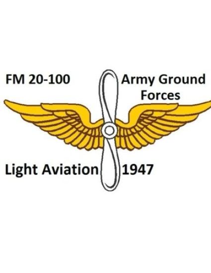 FM 20-100 Army Ground Forces Light Aviation 1947. By: United States. War Department