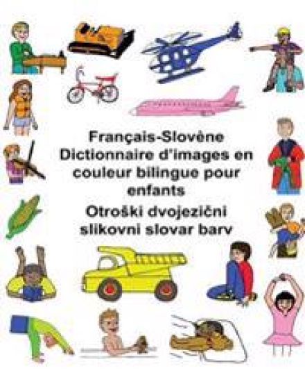 Français-Slovène Dictionnaire d'images en couleur bilingue pour enfants