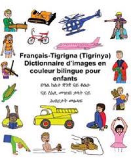 Français-Tigrigna (Tigrinya) Dictionnaire d'images en couleur bilingue pour enfants