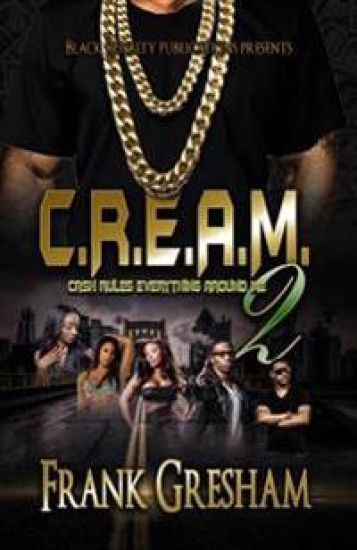 C.R.E.A.M. 2: Cash Rules Everything Around Me