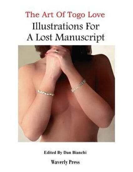Illustrations For A Lost Manuscript: The Art Of Togo Love