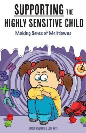 Supporting the Highly Sensitive Child