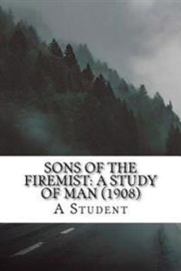Sons of the Firemist: A Study of Man (1908)
