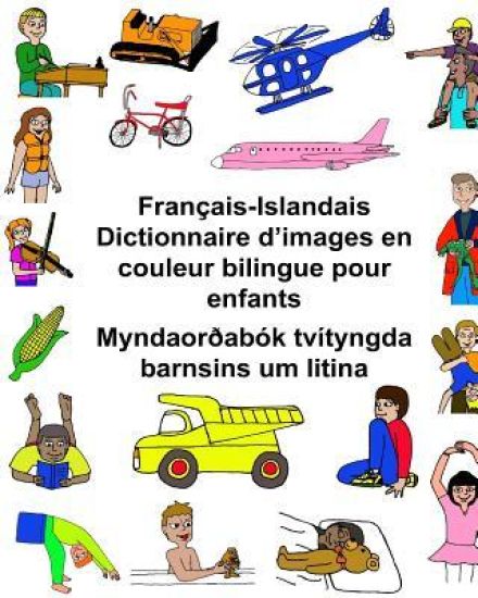 Français-Islandais Dictionnaire d'images en couleur bilingue pour enfants Myndaorðabók tvítyngda barnsins um litina
