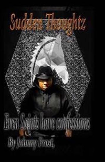 Limited edition Sudden Thoughts Even saint have confessions: Even Saints have confessions