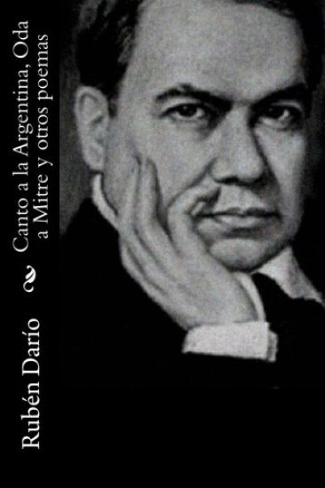Canto a la Argentina, Oda a Mitre y otros poemas