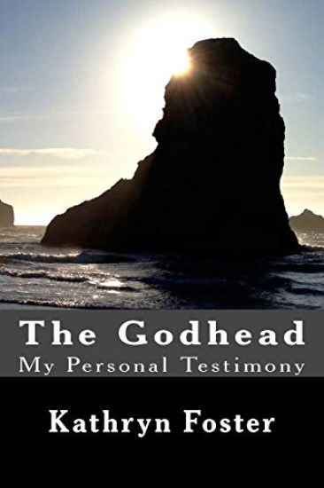 The Godhead: My Personal Testimony