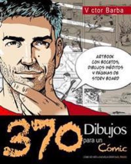 370 Dibujos para un comic: Como se hizo la novela grafica El Truco
