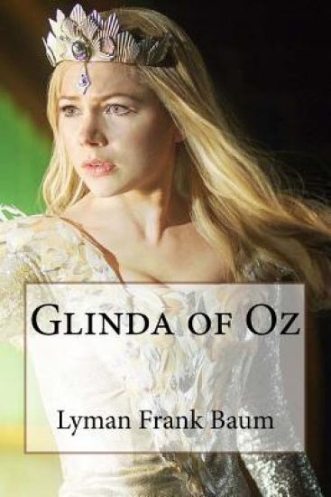 Glinda of Oz Lyman Frank Baum
