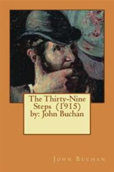 The Thirty-Nine Steps (1915) by: John Buchan