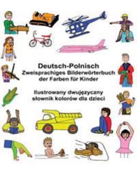 Deutsch-Polnisch Zweisprachiges Bilderwörterbuch der Farben für Kinder